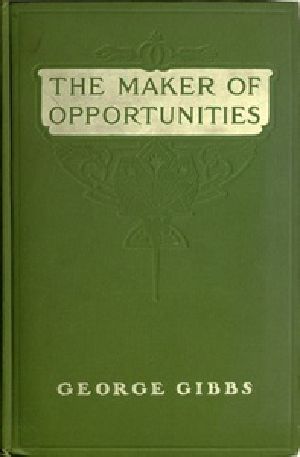 [Gutenberg 38702] • The Maker of Opportunities